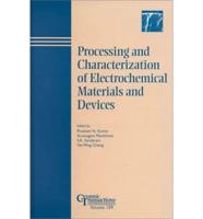 Processing and Characterization of Electrochemical Materials and Devices