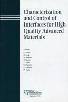 Characterization & Control of Interfaces for High Quality Advanced Materials