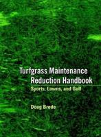 Turfgrass Maintenance Reduction Handbook