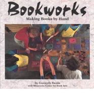 Bookworks - Making Books By Hand