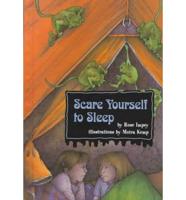 Scare Yourself to Sleep