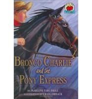 Bronco Charlie and the Pony Express