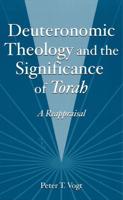 Deuteronomic Theology and the Significance of Torah