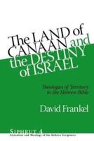 The Land of Canaan and the Destiny of Israel