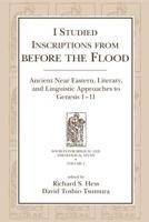 "I Studied Inscriptions from Before the Flood"