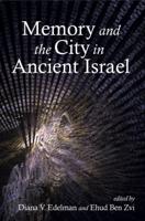 Memory and the City in Ancient Israel