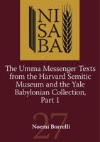 The Umma Messenger Texts from the Harvard Semitic Museum and the Yale Babylonian Collection