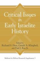 Critical Issues in Early Israelite History