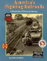 America's Fighting Railroads