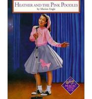 Heather and the Pink Poodles