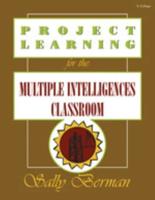 Project Learning for the Multiple Intelligences Classroom