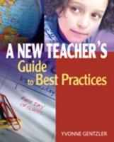 A New Teacher's Guide to Best Practices