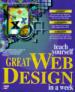 Teach Yourself Great Web Design in a Week