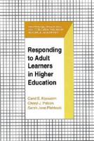 Responding to Adult Learners in Higher Education