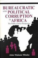 Bureaucratic and Political Corruption in Africa