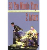 30 Ten-Minute Plays for 2 Actors, from the National Ten-Minute Play Contest