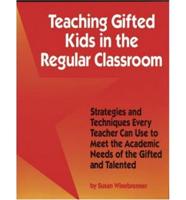 Teaching Gifted Kids in the Regular Classroom