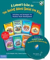 A Leader's Guide to The Adding Assets Series for Kids
