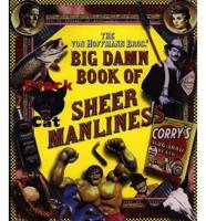 The Von Hoffmann Bros.' Big Damn Book of Sheer Manliness