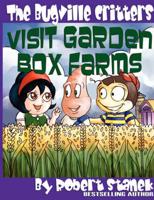 The Bugville Critters Visit Garden Box Farms (Buster Bee's Adventures Series #4, The Bugville Critters)