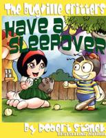 The Bugville Critters Have a Sleepover: Buster Bee's Adventures Series #3, The Bugville Critters