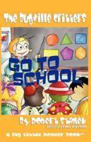 Go to School (Buster Bee's Adventures Series #2, the Bugville Critters)