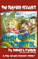 Rush to the Hospital (Buster Bee's Adventures Series #6