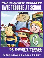 Have Trouble at School (The Bugville Critters #8, Lass Ladybug's Adventures Series)