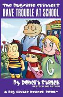 Have Trouble at School (The Bugville Critters, Lass Ladybug's Adventures Series #1)