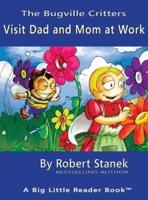 Visit Dad and Mom at Work, Library Edition Hardcover