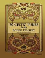20 Celtic Tunes for the Bowed Psaltery