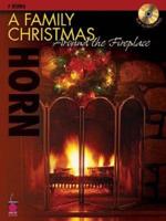 A Family Christmas Around the Fireplace: F Horn
