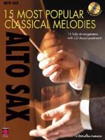 15 Most Popular Classical Melodies - Alto Saxophone