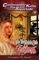 (Commander Kellie and the Superkids' Novel #8) the Year Mashela Stole Christmas