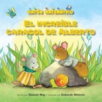 El Increíble Caracol De Alberto (Albert's Amazing Snail)