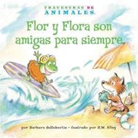 Flor Y Flora Son Amigas Para Siempre (Frances Frog's Forever Friend)