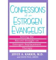 Confessions of an Estrogen Evangelist