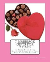 7 Marriage Gifts for 7 Days