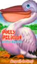 Polly Pelican and Her Big Beak