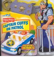 Captain Cuffs on Patrol