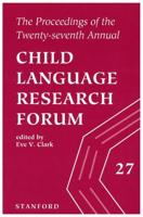 The Proceedings of the 27th Child Language Research Forum