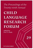 The Proceedings of the Twenty-Ninth Annual Child Language Research Forum