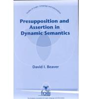 Presupposition and Assertion in Dynamic Semantics