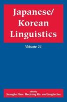 Japanese/Korean Linguistics. Volume 21