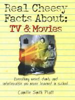 Real Cheesy Facts About-- Tv & Movies