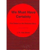 We Must Have Certainty