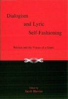 Dialogism and Lyric Self-Fashioning