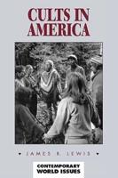 Cults in America: A Reference Handbook