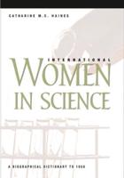 International Women in Science: A Biographical Dictionary to 1950