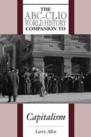 The ABC-Clio World History Companion to Capitalism